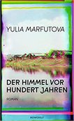 DER HIMMEL VOR HUNDERT JAHREN von Yulia Marfutova