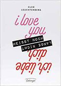 I LOVE YOU HEISST NOCH LANGE NICHT ICH LIEBE DICH von 