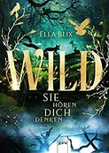 WILD. SIE HÖREN DICH DENKEN von Antje  Wagner