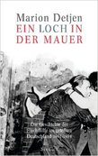 EIN LOCH IN DER MAUER von Marion Detjen