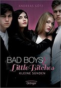 BAD BOYS % LITTLE BITCHES KLEINE SÜNDEN von Andreas Götz