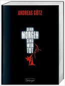 DENN MORGEN SIND WIR TOT von 