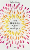 VOM GLÜCK, IM CHOR ZU SINGEN von 