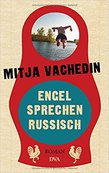 ENGEL SPRECHEN RUSSISCH von Mitja Vachedin