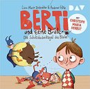 BERTI UND SEINE BRÜDER Hörbuch von Lisa-Marie Dickreiter